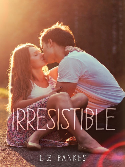 Title details for Irresistible by Liz Bankes - Wait list